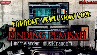 Dinding Pemisahkaraoke Versi Slow Rockmerry Andanimusik Random karaoke dindingpemisah 