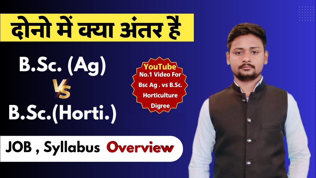 Agriculture VS Horticulture Scope l BSc Agriculture And BSc ...