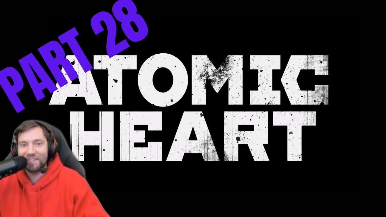 Atomic Heart - Part 28