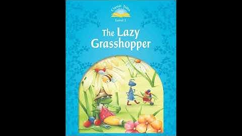 Classic Tales - The Lazy Grasshopper | Read aloud
