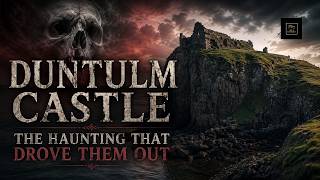 The Ghosts of Duntulm Castle: The Haunting That Drove Them Out