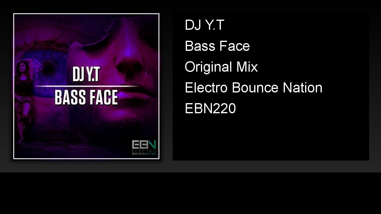 在 YouTube 上观看 DJ Y.T - Bass Face (Original Mix) 在 YouTube 上观看 DJ Y.T - Bass Face (Original Mix)