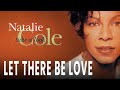 Natalie Cole - Let There Be Love (Official Audio)