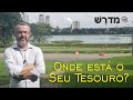 Parábolas da Vida - Onde está o seu tesouro?