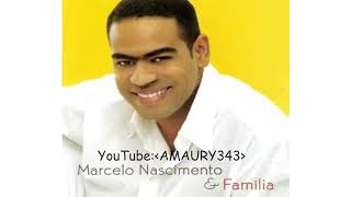 Marcelo Nascimento  & Família / Álbum Completo