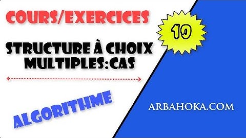 Algorithmique: Structure conditionnelle à choix multiples: Cas ou Selon
