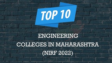 Top 10 Engineering Colleges in Maharashtra 2022-2023 (NIRF Rankings)