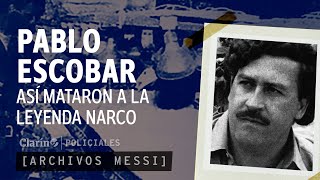 PABLO ESCOBAR: CÓMO MATARON al líder NARCO. A 30 años quedan misterios y dudas sobre muerte y dinero