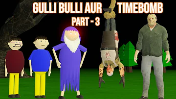 Gulli Bulli Aur TIME BOMB Part 3 | Gulli Bulli | MAKE JOKE HORROR CARTOON | MAKE JOKE HORROR