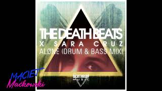 The Death Beats & Sara Cruz - Alone (Drum & Bass Mix)