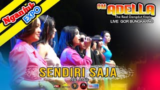 SENDIRI SAJA ALL ARTIS OM. ADELLA | Live Gor Bungkarno Nganjuk | DHEHAN Audio