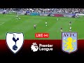 [LIVE] Tottenham Hotspur vs Aston Villa | Premier League 2025/26 Full Match | Video Game Simulation