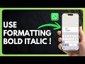 How to Use WhatsApp Formatting Bold Italic 2026 !