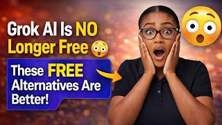 Grok AI Is NO Longer Free 😳 These FREE Alternatives Are Better!”