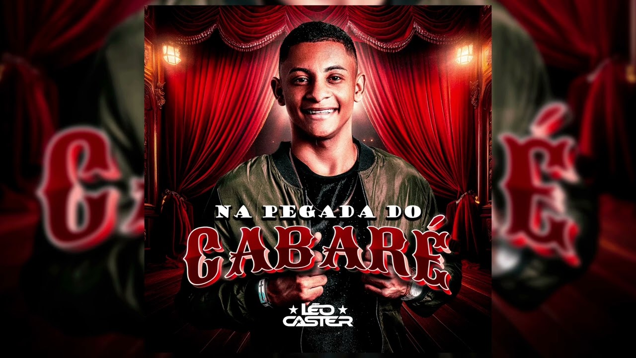 Leo Caster - Na pegada do cabaré 🎸🔥