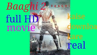 Baaghi 2 full HD movie kaise download kare!! Lettest movie