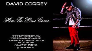 How To Love By Lil Wayne - Cover By David Correy