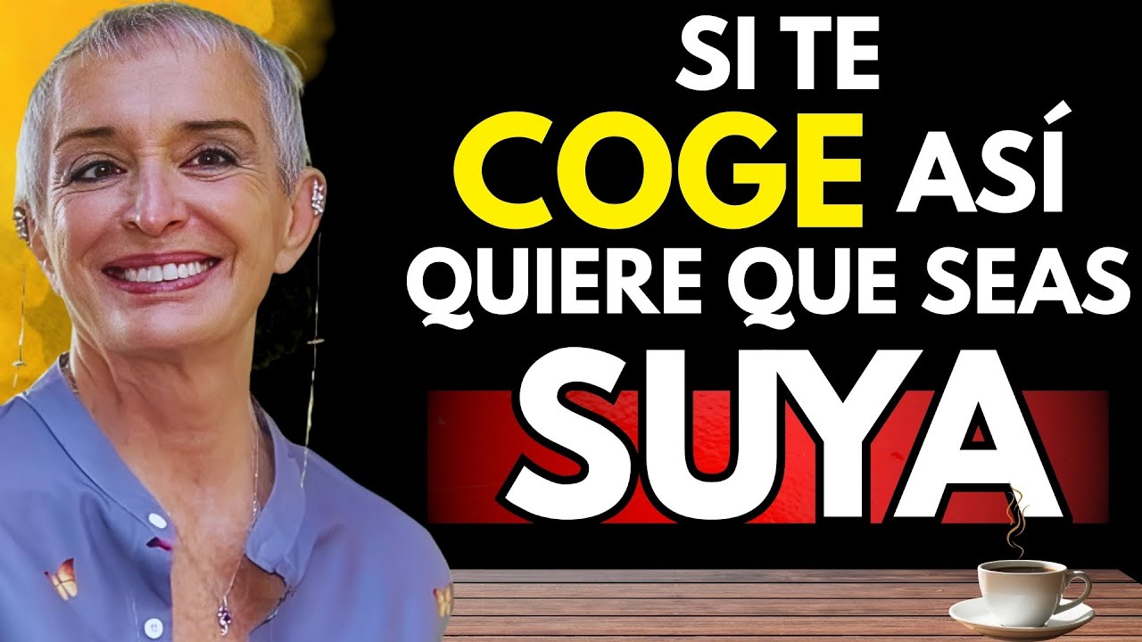 Cuando un Hombre Te COGE Así: Quiere Que SEAS SUYA