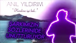 Anıl Yıldırım - Kendine İyi Bak Lyrics Edit  ❤️✨..\