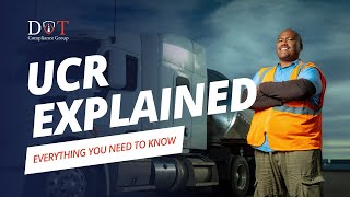 Unified Carrier Registration (UCR) Explained: Everything Trucking Companies Need to Know