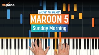 How to Play "Sunday Morning" by Maroon 5 | HDpiano (Part 1) Piano Tutorial chords
