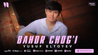 Yusuf Eltoyev - Bahor Chog I Audio 2023 