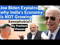 Joe biden says india is poor because of xenophobia  what is xenophobia explained