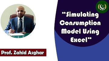 Simulating Consumption Model Using Excel | Dr. Zahid Asghar | Pakistan Economic Forum