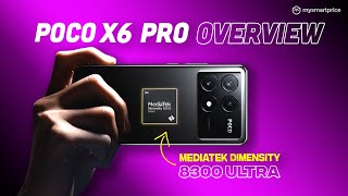 Poco X6 Pro Overview: This MediaTek Dimensity 8300 Ultra-Powered Smartphone Is PERFECT for Gamers