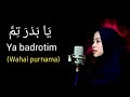 YA BADROTIM Lirik &amp; Terjemahan Shalawat merdu