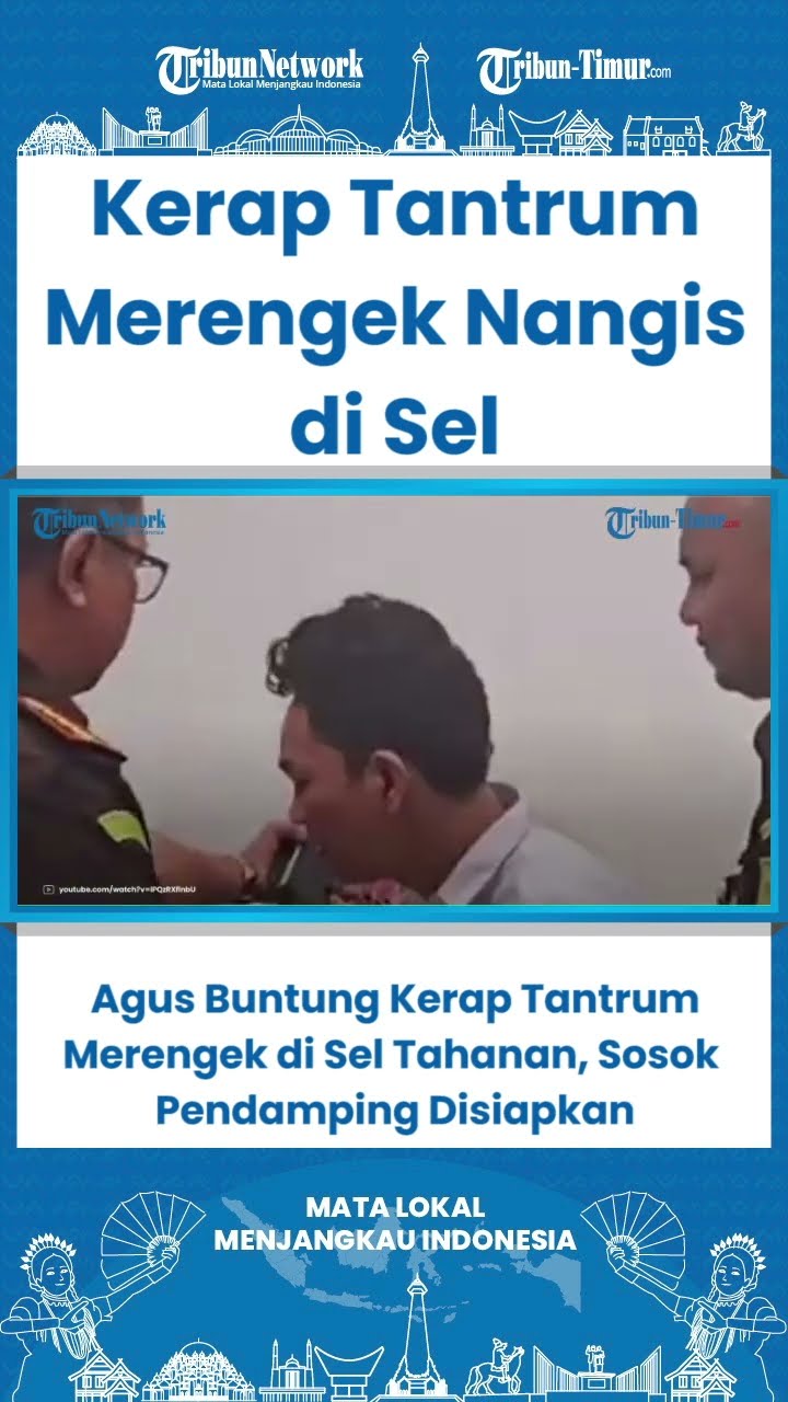 SHORT Agus Buntung Kerap Tantrum Merengek di Sel Tahanan, Sosok Pendamping Disiapkan