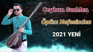 Opum Nefesinden - Sazmen Ceyhun Yeni Öptüm Nefesinden Disco 2021 ( Saz Version Öpüm Nefesinden )