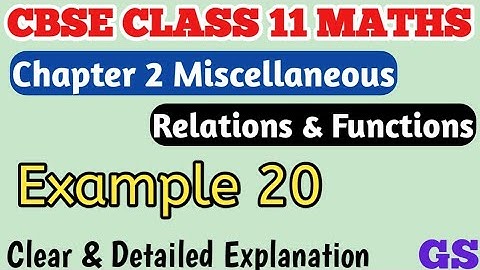 Chapter 2 - Miscellaneous (Example 20) Relations & Functions | CBSE Class 11 Maths in Tamil | NCERT