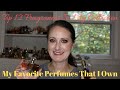 Top 12 Favorite Perfumes In My Collection | Favorite Fragrances I Own