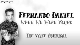 Video thumbnail of "Fernando Daniel - When We Were Young (Lyrics) - Blind Audition - Provas Cegas | The Voice Portugal"