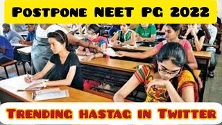 Postpone NEET PG 2022 / Hastag trends in Twitter