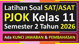Latihan Soal SAT/ASAT PJOK Kelas 11 Semester 2 Tahun 2026 Kurikulum Merdeka &amp; Pembahasannya