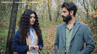 ASK ANI - SOUNDTRACK GULPERI & EMIR || YEMIN SERIAL Resimi