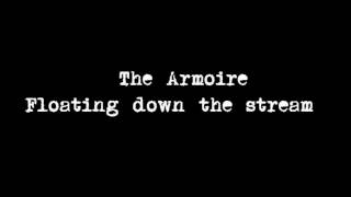 Floating down the stream - The Armoire