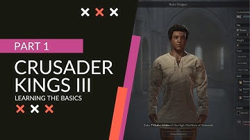 Icel plays Crusader Kings 3 [Part 1] | Learning the basics