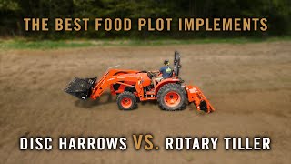 Best Food Plot Equipment  Bottom Plow and Disc Harrow vs Rotary Tiller