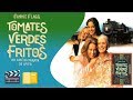 FILMES PARA LER | Tomates Verdes Fritos, de Fannie Flagg