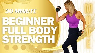 30 Minute Beginner Full Body Strength with Dumbbells