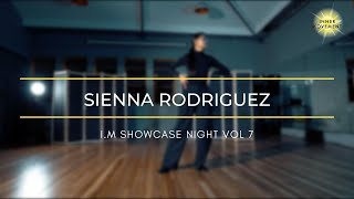 Sienna Rodriguez / I.M Showcase Night Vol. 7