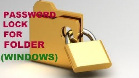 How To Set Password for Folder in WIndows 7/8/8.1/10 without any Software
