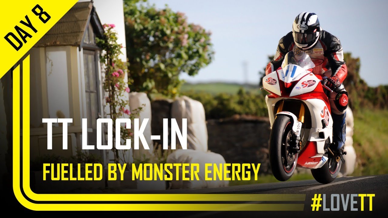 Day 8 TT Lock-In fuelled by Monster Energy TT Races Official photo