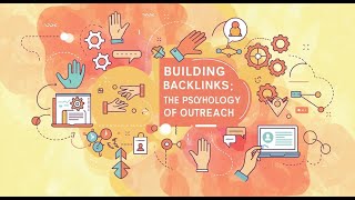 Building Backlinks: The Psychology of Outreach #LinkLoomSEO