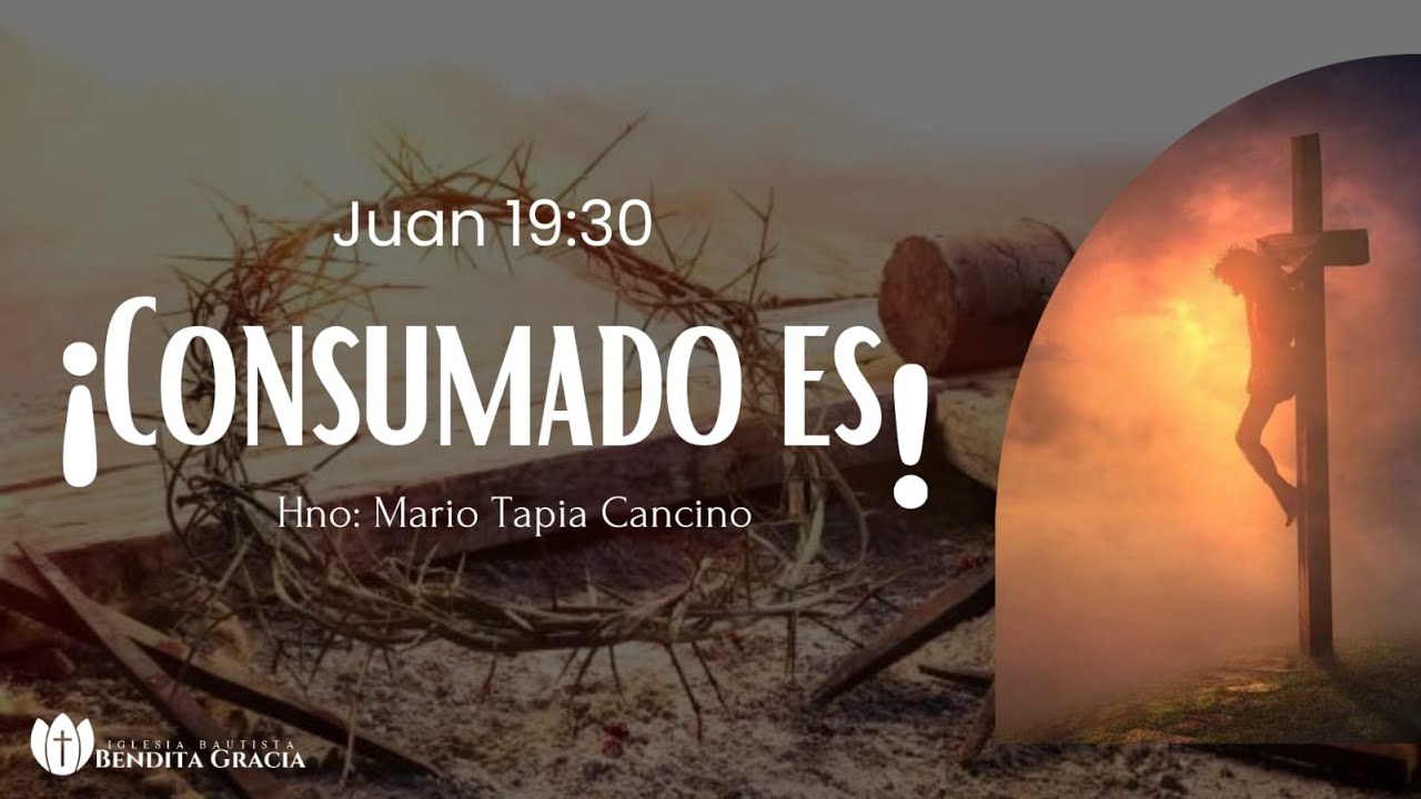 Juan 19 30 Consumado Es Hno Mario Tapia YouTube juan-19-30-consumado-es-hno-mario-tapia-youtube