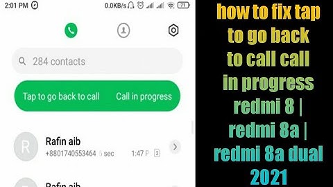 how to fix tap to go back to call call in progress redmi 8 | redmi 8a | redmi 8a dual 2021