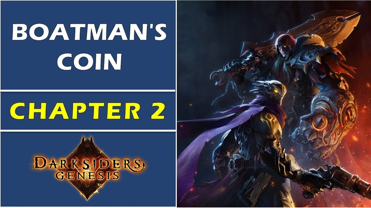 Chapter 2: Hard to get Boatman's Coin | Darksiders Genesis